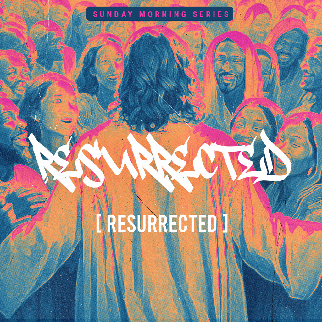 Resurrected